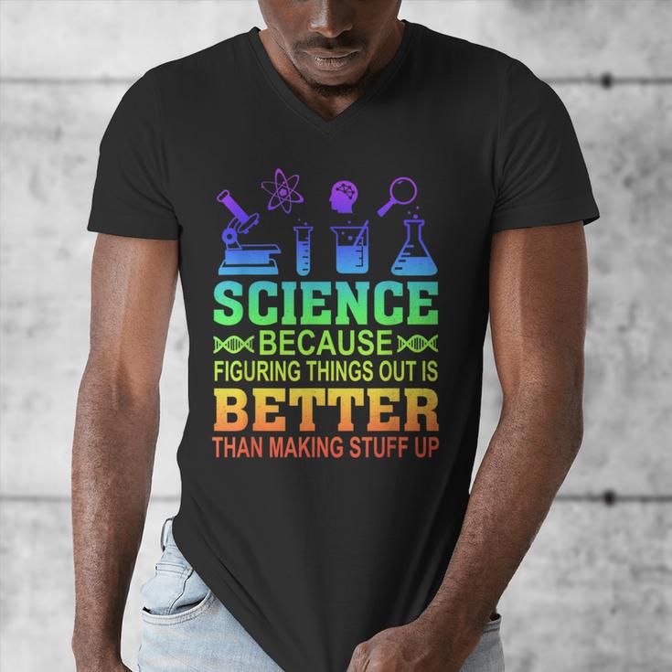 Science Teacher Because Figuring Things Out Is Better Than Men's V-Neck T-Shirt, Science Teacher Gifts, funny design