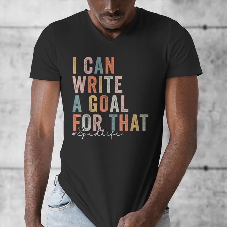 Special Education Teacher I Can Write A Goal For That Sped Men's V-Neck T-Shirt, funny design Special Education Teacher I Can Write A Goal For That Sped Men's V-Neck T-Shirt, funny design