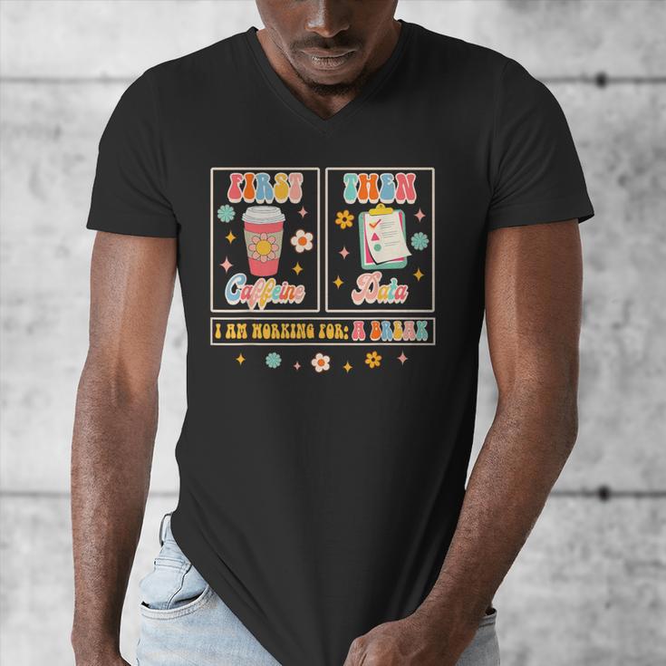 SPED Teacher Special Education First Coffee Then Data For Men Women Men's V-Neck T-Shirt, funny design