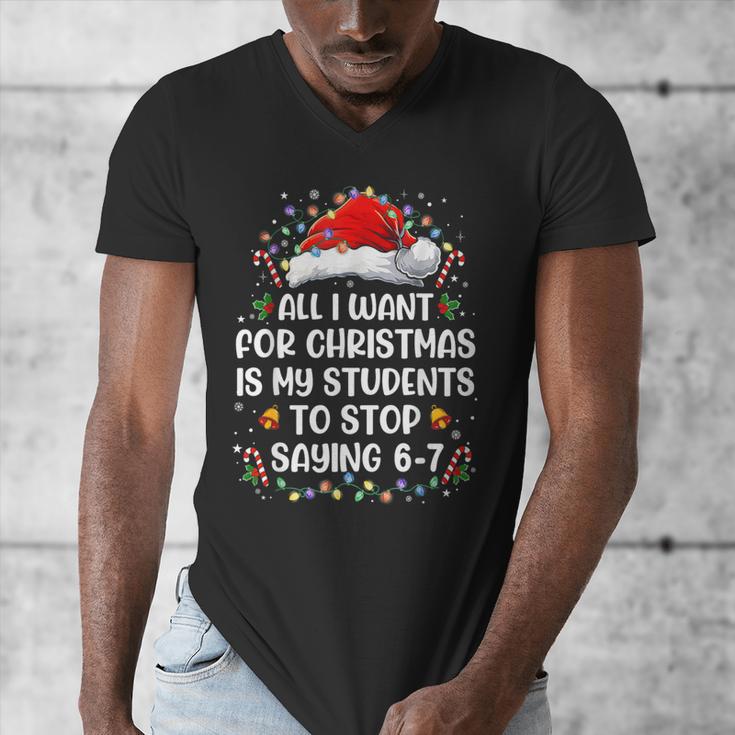 Stop Saying 6-7 Teacher Students 67 Christmas Meme 6 7 Men's V-Neck T-Shirt, funny design