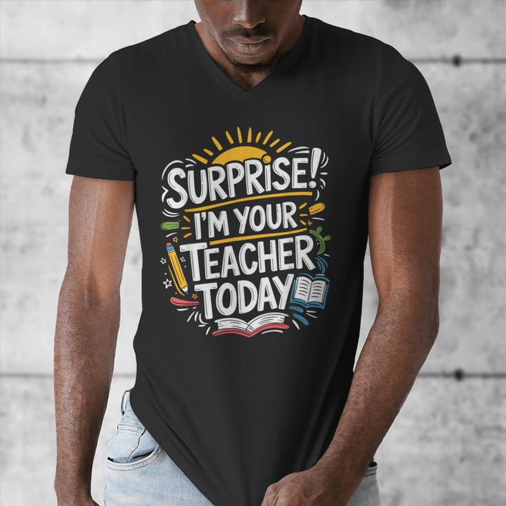 Surprise I'M Your Teacher Today Sub Substitute Teacher Men's V-Neck T-Shirt, funny design