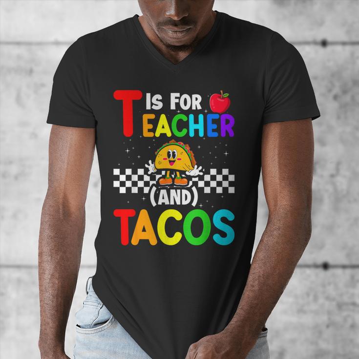 T Is For Teacher And Tacos For Teacher & Tacos Lovers Men's V-Neck T-Shirt, funny design T Is For Teacher And Tacos For Teacher & Tacos Lovers Men's V-Neck T-Shirt, funny design