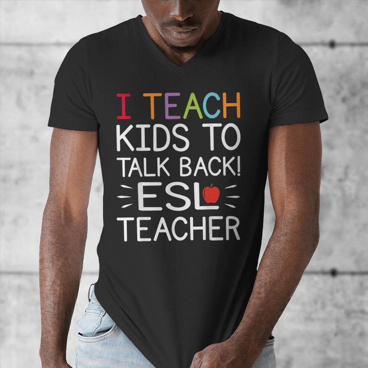 I Teach Kids To Talk Back ESL ESOL Teacher School Team Group Men's V-Neck T-Shirt, Esl Teacher Gifts, funny design