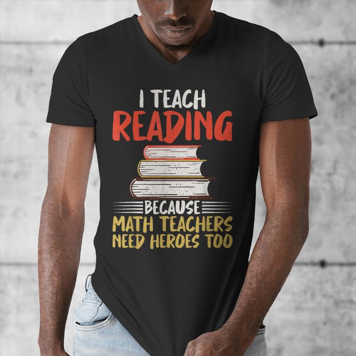 I Teach Reading Because Math Teachers Need Heroes Too Men Women Men's V-Neck T-Shirt, funny design I Teach Reading Because Math Teachers Need Heroes Too Men Women Men's V-Neck T-Shirt, funny design