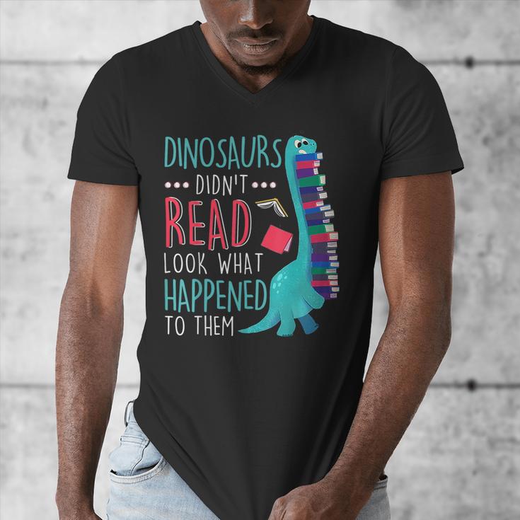 Teacher Dinosaurs Didnt Read Look What Happened Book Reading Men's V-Neck T-Shirt, funny design