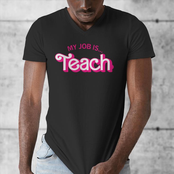 Teacher Life My Job Is Teach Men's V-Neck T-Shirt, funny design Teacher Life My Job Is Teach Men's V-Neck T-Shirt, funny design
