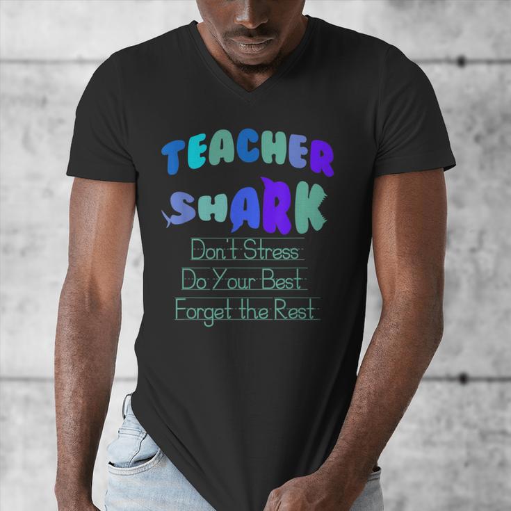 Teacher Shark Don't Stress Do Your Best Forget The Rest Men's V-Neck T-Shirt, funny design