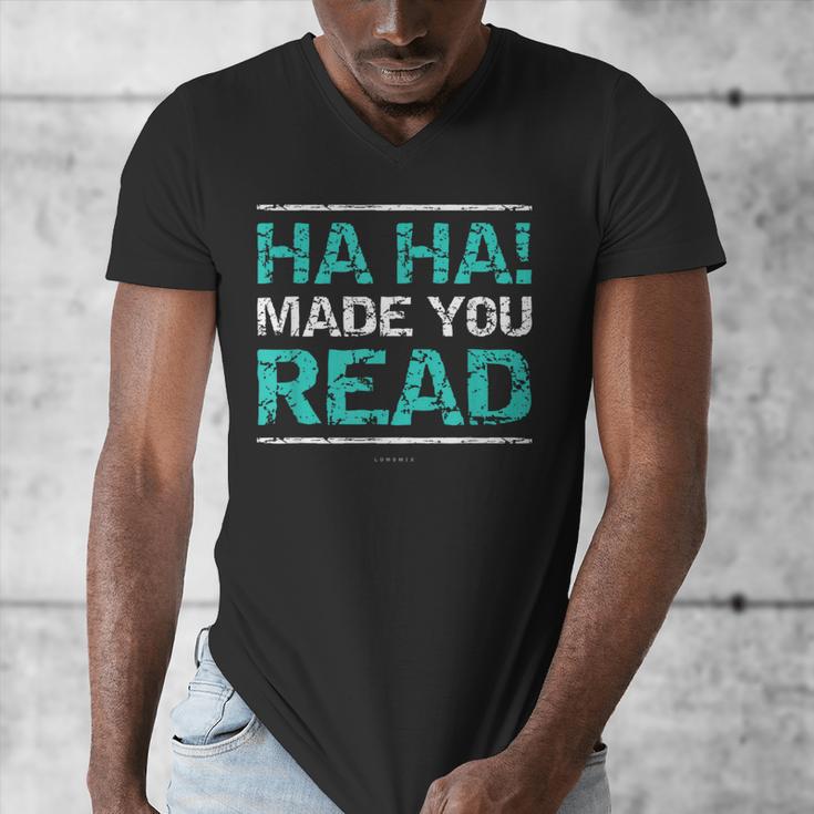 Teacher T Shirts Ha Ha Made You Read Shirt Men's V-Neck T-Shirt, funny design Teacher T Shirts Ha Ha Made You Read Shirt Men's V-Neck T-Shirt, funny design