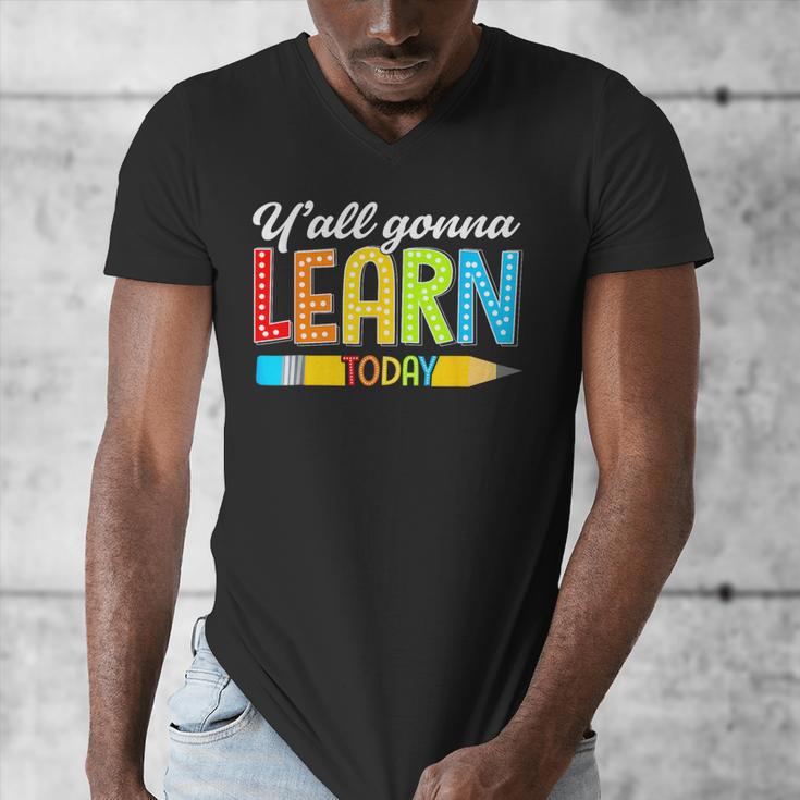 Teacher Y'All Gonna Learn Today First Day Of School Men's V-Neck T-Shirt, funny design Teacher Y'All Gonna Learn Today First Day Of School Men's V-Neck T-Shirt, funny design