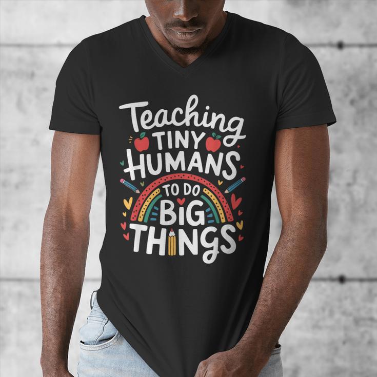 Teaching Tiny Humans Big Things I Teacher Men's V-Neck T-Shirt, funny design Teaching Tiny Humans Big Things I Teacher Men's V-Neck T-Shirt, funny design