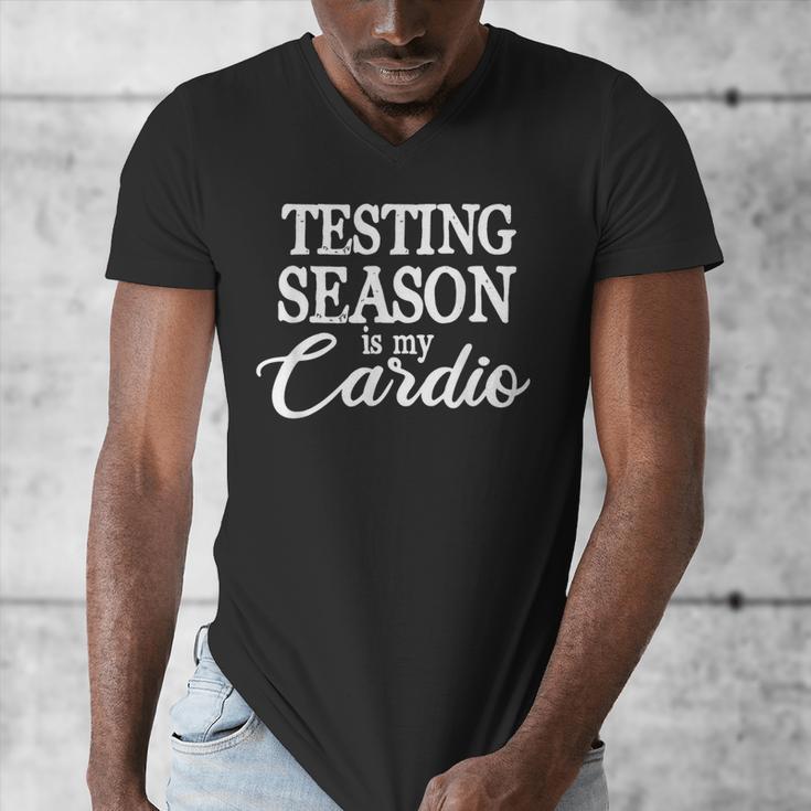 Testing Season Is My Cardio Teacher Test Day Men's V-Neck T-Shirt, funny design