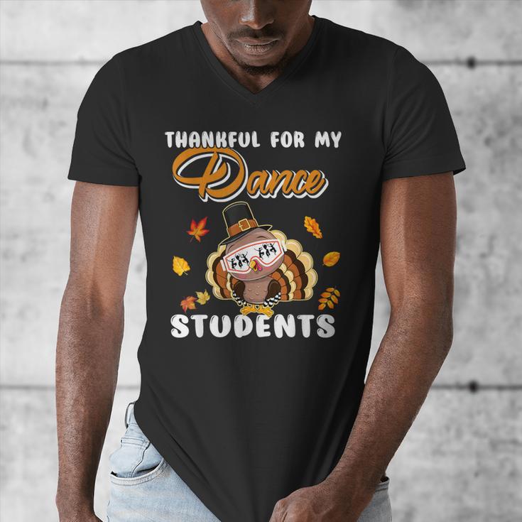 Thankful For My Dance Students Thanksgiving Turkey Teacher For Men Women Girls Kids Men's V-Neck T-Shirt, funny design