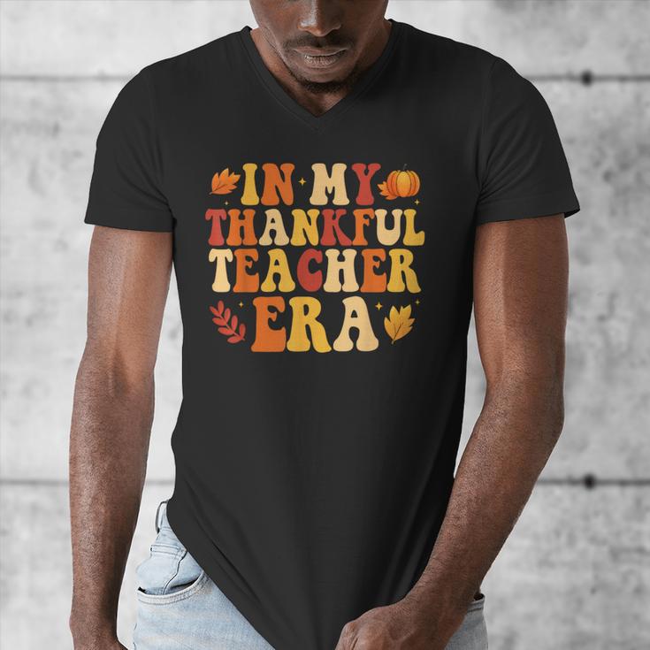 In My Thankful Teacher Era Autumn Thanksgiving Fall Season Men's V-Neck T-Shirt, funny design In My Thankful Teacher Era Autumn Thanksgiving Fall Season Men's V-Neck T-Shirt, funny design