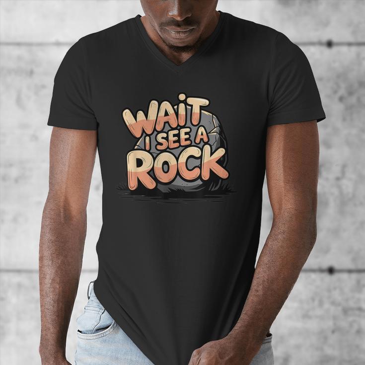 Wait I See A Rock Geology Teacher Men's V-Neck T-Shirt, funny design Wait I See A Rock Geology Teacher Men's V-Neck T-Shirt, funny design
