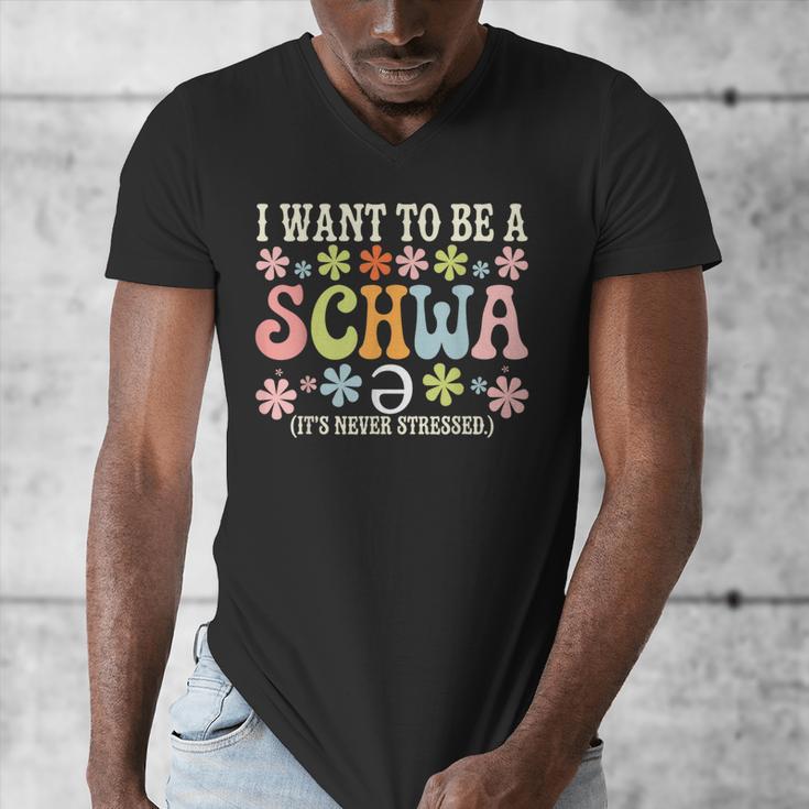 I Want To Be A Schwa It's Never Stressed Reading Teacher Men's V-Neck T-Shirt, funny design