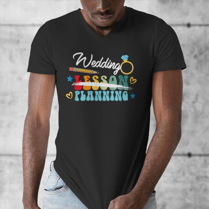 Wedding Planning Not Lesson Engaged Teacher Engagement Men's V-Neck T-Shirt, funny design Wedding Planning Not Lesson Engaged Teacher Engagement Men's V-Neck T-Shirt, funny design