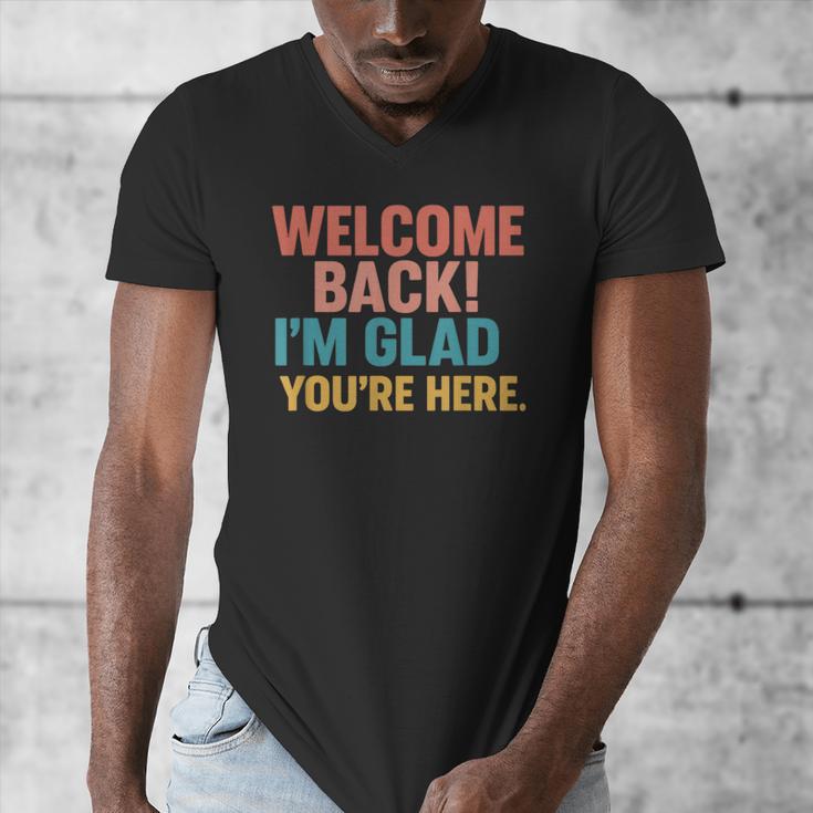 Welcome Back I'm Glad You'Re Here Retro Teacher Greeting Men's V-Neck T-Shirt, funny design