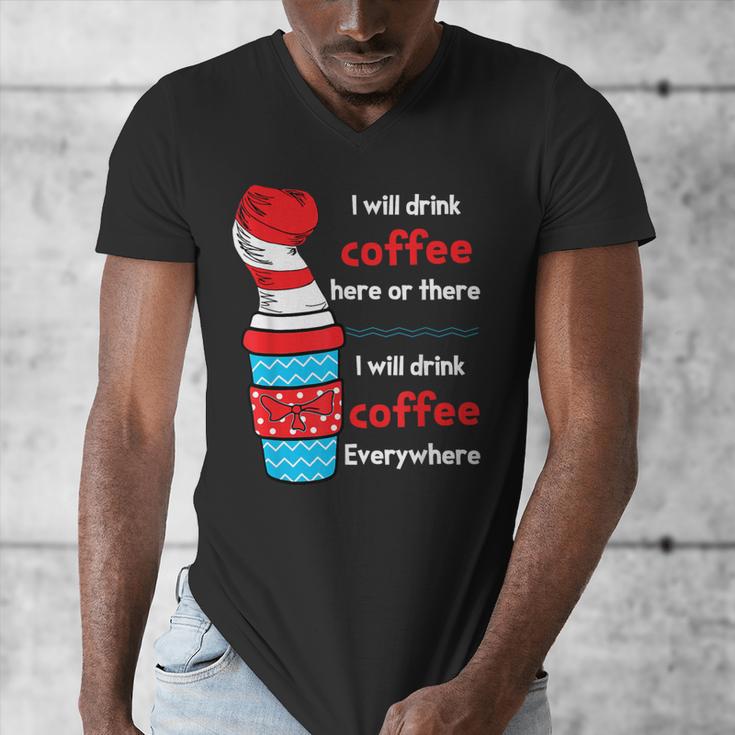 I Will Drink Coffee Here Or There Teacher Teaching Men's V-Neck T-Shirt, funny design I Will Drink Coffee Here Or There Teacher Teaching Men's V-Neck T-Shirt, funny design