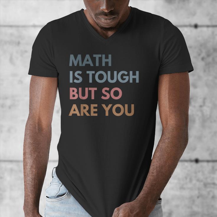 Women Math Is Tough But So Are You Math Teacher Mathematics Men's V-Neck T-Shirt, funny design
