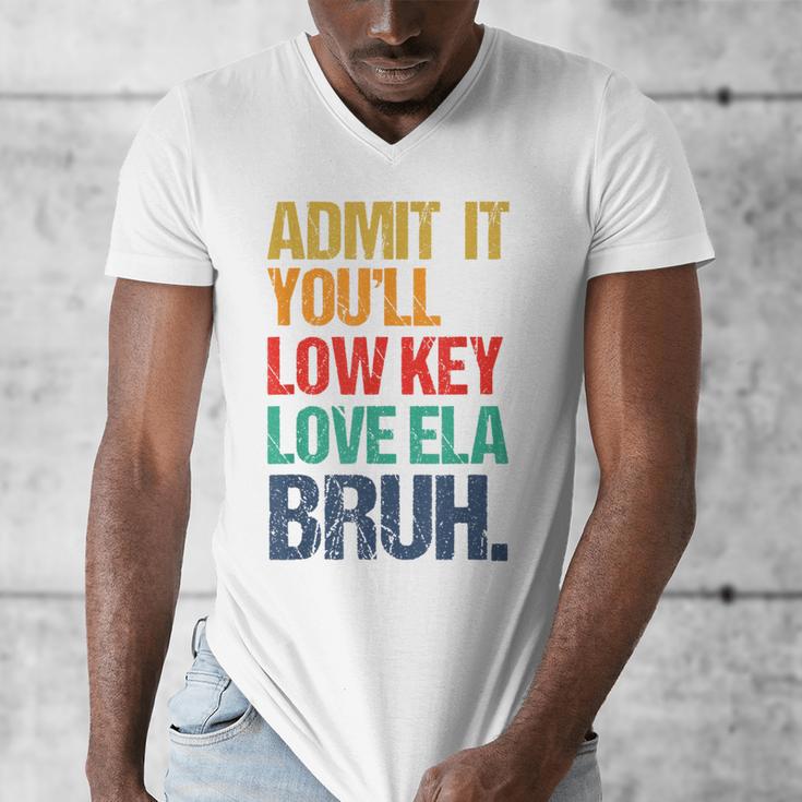 Admit It You Low Key Love ELA Bruh First Day School Teacher Men's V-Neck T-Shirt, funny design Admit It You Low Key Love ELA Bruh First Day School Teacher Men's V-Neck T-Shirt, funny design