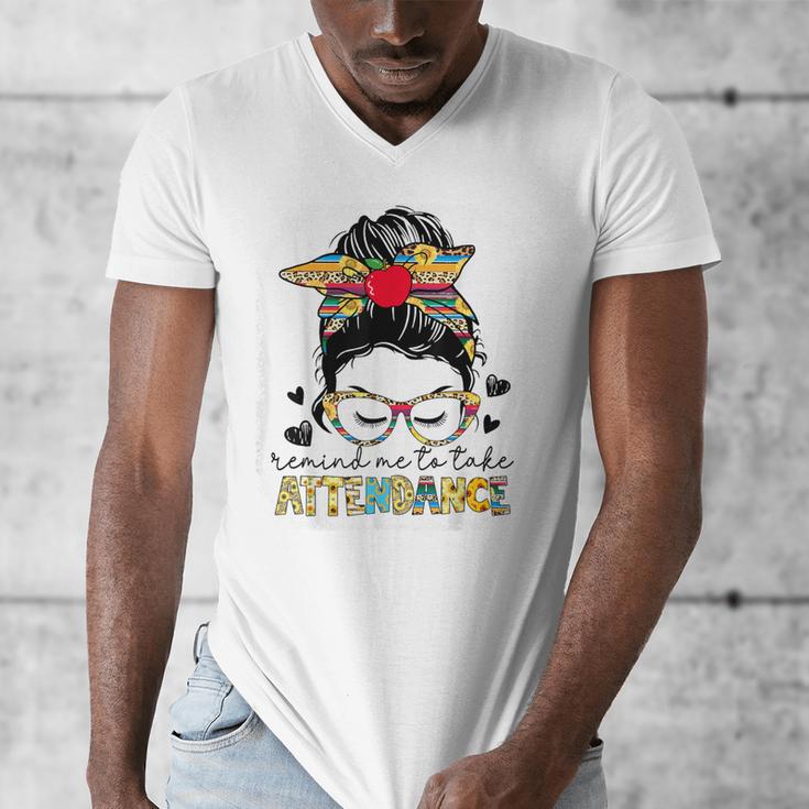Elementary Teacher Remind Me To Take Attendance Women Men's V-Neck T-Shirt, funny design Elementary Teacher Remind Me To Take Attendance Women Men's V-Neck T-Shirt, funny design