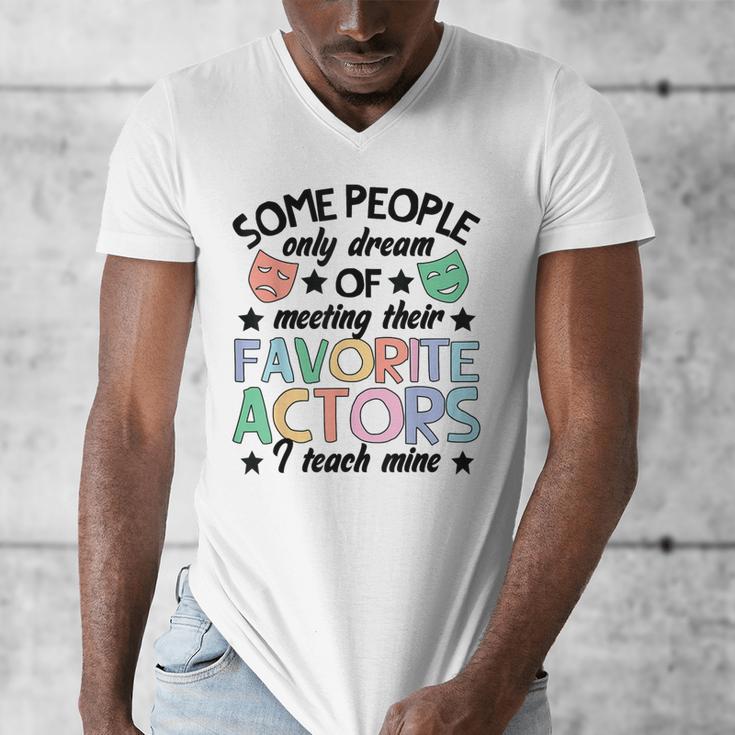 Favorite Actors Theater Drama Teacher Drama Teaching Men's V-Neck T-Shirt, funny design Favorite Actors Theater Drama Teacher Drama Teaching Men's V-Neck T-Shirt, funny design