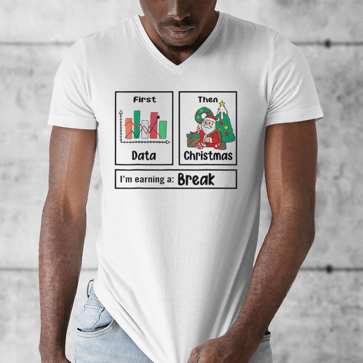 First Data Then Christmas I'm Earning A Break Sped Teacher Men Women Men's V-Neck T-Shirt, funny design First Data Then Christmas I'm Earning A Break Sped Teacher Men Women Men's V-Neck T-Shirt, funny design