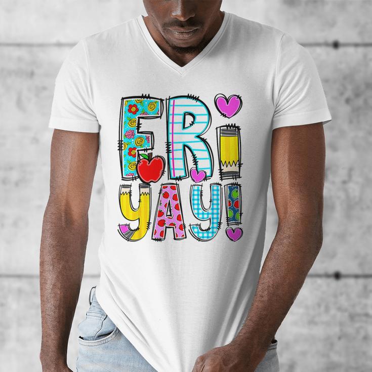 Happy Fri-Yay Friday Lovers Fun Teacher Life FriYay Weekend Men's V-Neck T-Shirt, funny design
