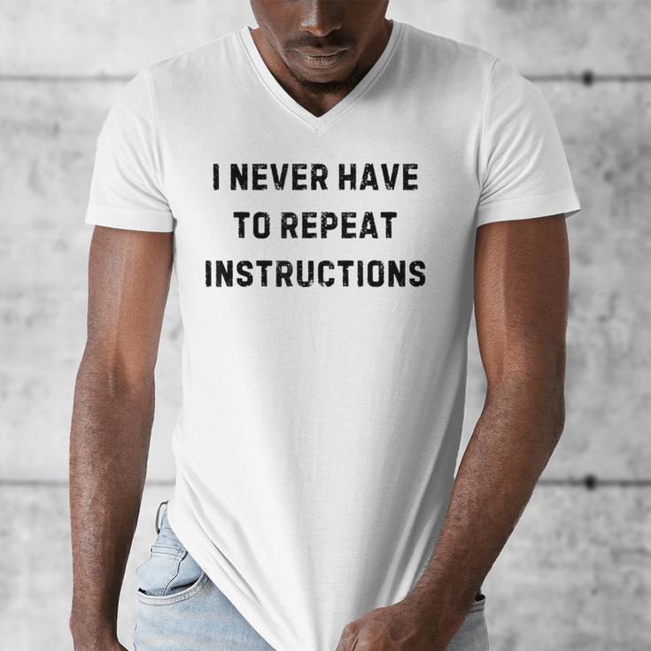 I Never Have To Repeat Instructions Teacher Lie Party Men's V-Neck T-Shirt, funny design