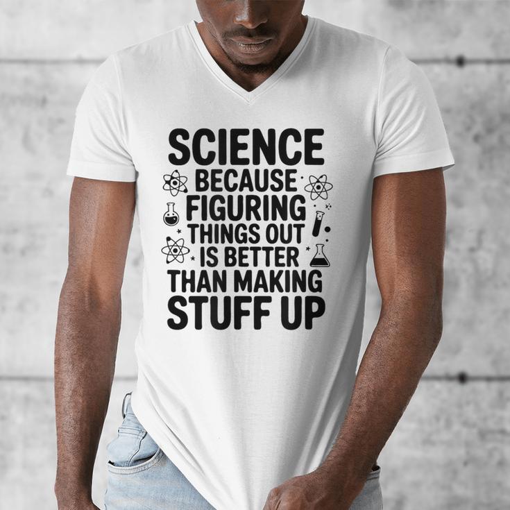 Science Because Figuring Things Out Teacher Scientific Adult Men's V-Neck T-Shirt, Science Teacher Gifts, funny design Science Because Figuring Things Out Teacher Scientific Adult Men's V-Neck T-Shirt, Science Teacher Gifts, funny design