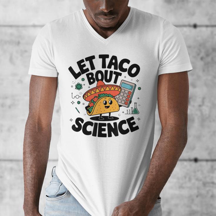 Lets Tacos Bout Science Scientist Teacher Men's V-Neck T-Shirt, Science Teacher Gifts, funny design Lets Tacos Bout Science Scientist Teacher Men's V-Neck T-Shirt, Science Teacher Gifts, funny design
