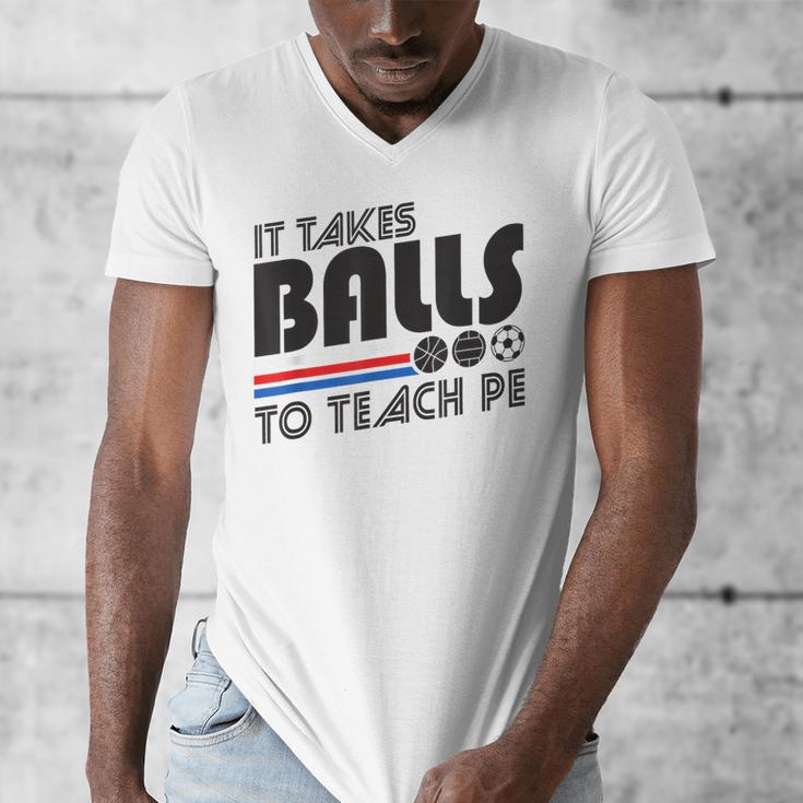 It Takes Balls To Teach PE Gym Teacher Men's V-Neck T-Shirt, Pe Teacher Gifts, funny design It Takes Balls To Teach PE Gym Teacher Men's V-Neck T-Shirt, Pe Teacher Gifts, funny design