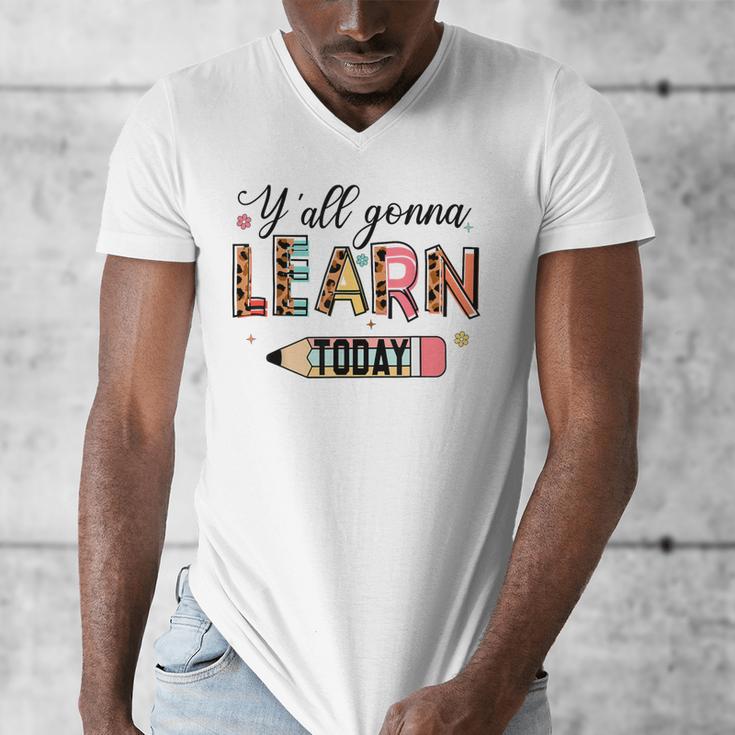 Teacher Y'All Gonna Learn Today First Day Of School Teacher Men's V-Neck T-Shirt, funny design