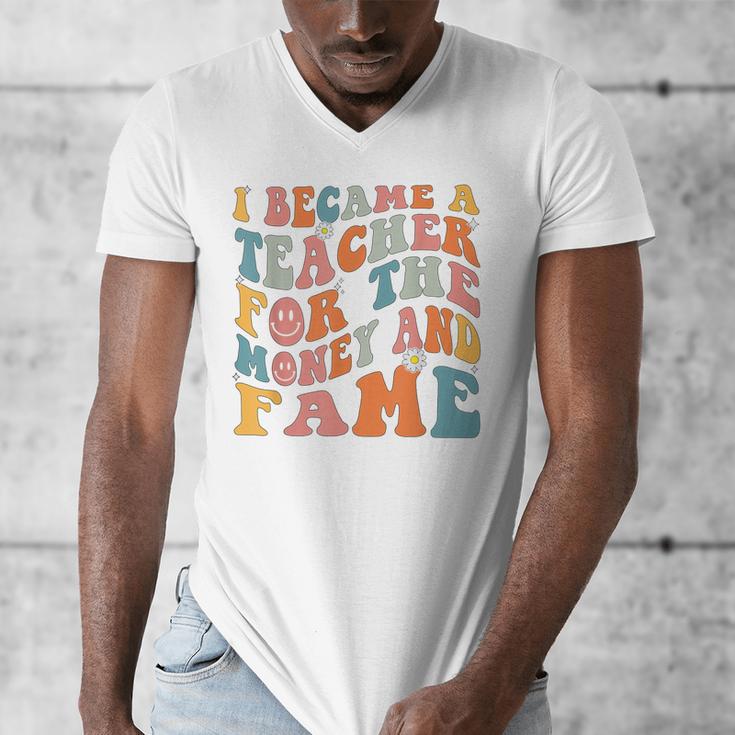 Teachers I Became A Teacher For The Money And Fame Men Women Men's V-Neck T-Shirt, funny design Teachers I Became A Teacher For The Money And Fame Men Women Men's V-Neck T-Shirt, funny design