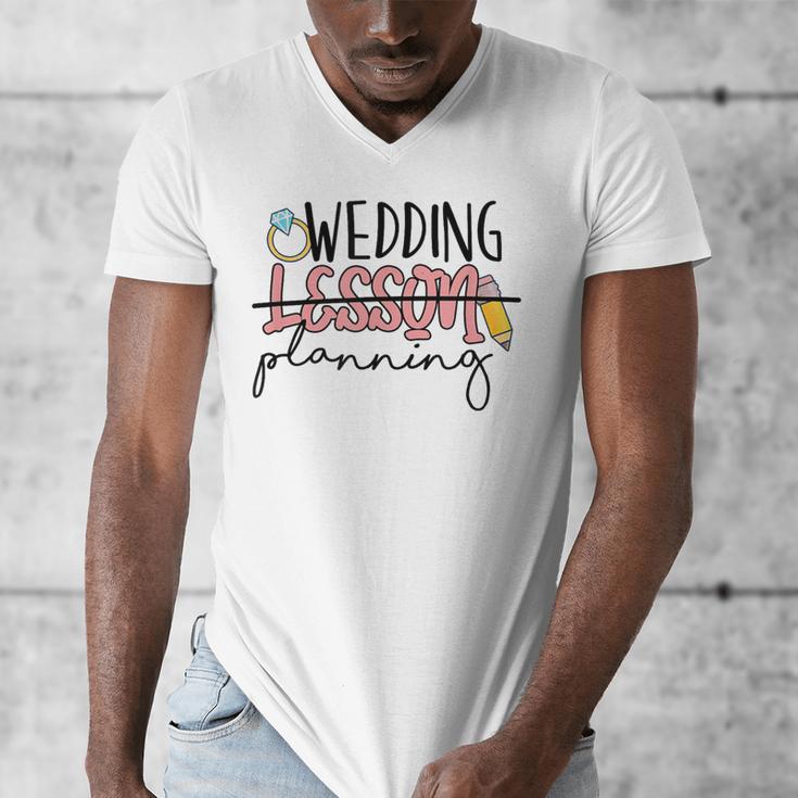 Wedding Planning Not Lesson Engaged Teacher Wedding Men's V-Neck T-Shirt, funny design Wedding Planning Not Lesson Engaged Teacher Wedding Men's V-Neck T-Shirt, funny design