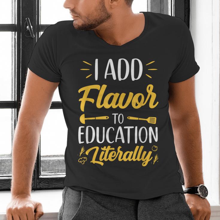 I Add Flavor To Education Literally Culinary Arts Teacher Men's V-Neck T-Shirt, gift for family, gift for coworker I Add Flavor To Education Literally Culinary Arts Teacher Men's V-Neck T-Shirt, gift for family, gift for coworker