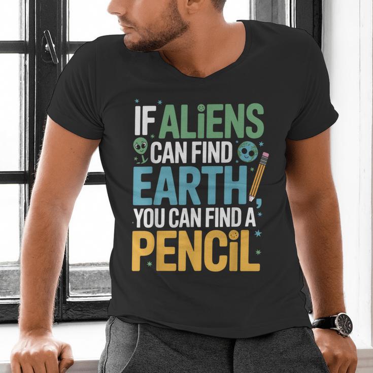 If Aliens Can Find Earth You Can Find a Pencil Teacher Men's V-Neck T-Shirt, gift for family, gift for coworker