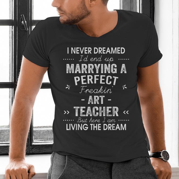 Art Teacher Christmas Xmas Never Dreamed Marrying Men's V-Neck T-Shirt, gift for family, gift for coworker