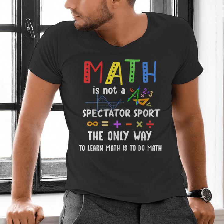 Back To School Math Is Not A Spectator Sport Math Teacher Men's V-Neck T-Shirt, gift for family, gift for coworker Back To School Math Is Not A Spectator Sport Math Teacher Men's V-Neck T-Shirt, gift for family, gift for coworker