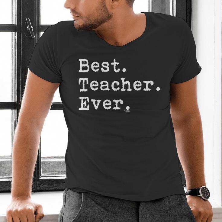 Best Teacher Ever Best Teacher Ever T-Shirt For Men Women Men's V-Neck T-Shirt, gift for family, gift for coworker Best Teacher Ever Best Teacher Ever T-Shirt For Men Women Men's V-Neck T-Shirt, gift for family, gift for coworker