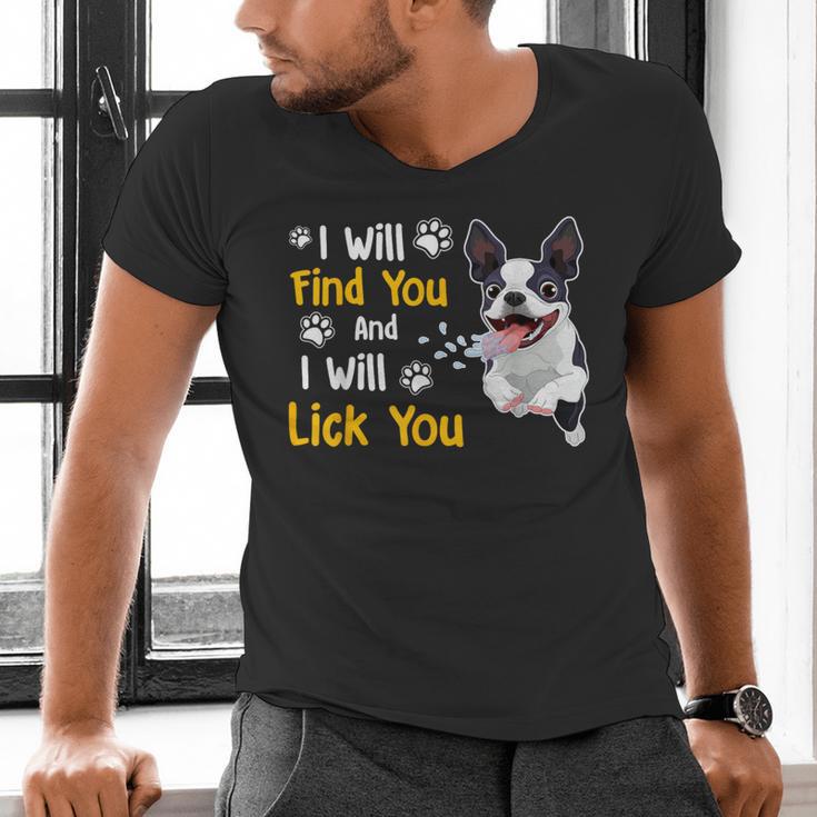 Boston Terrier Shirt I Will Find You And I Will Lick You Men's V-Neck T-Shirt, gift for family, gift for coworker