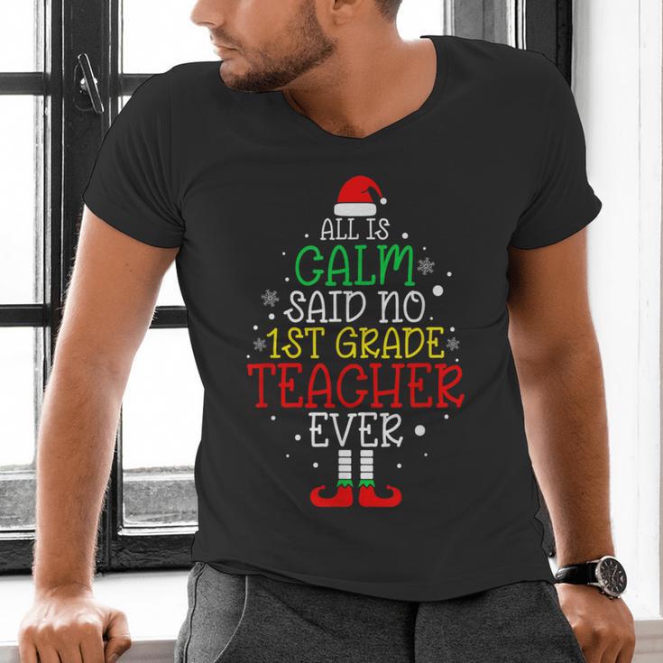 All Is Calm Said No 1st Grade Teacher Ever Christmas Teacher Men's V-Neck T-Shirt, gift for family, gift for coworker
