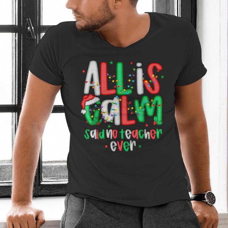 All Calm Said No Teacher Teacher Christmas Lights Men's V-Neck T-Shirt, gift for family, gift for coworker