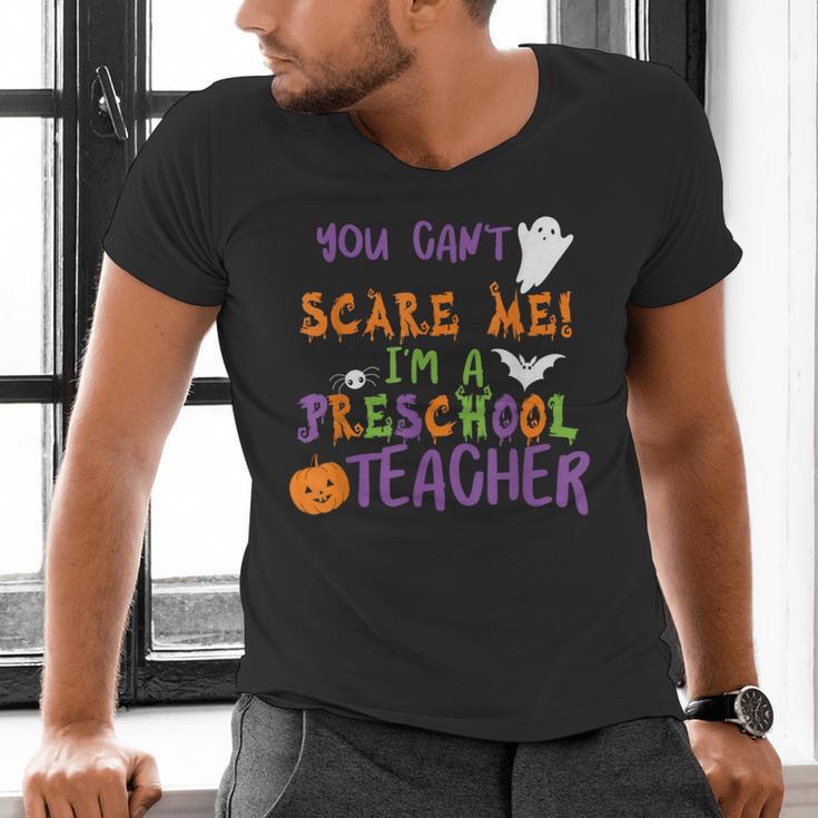 You Cant Scare Me Im A Preschool Teacher Men's V-Neck T-Shirt, gift for family, gift for coworker You Cant Scare Me Im A Preschool Teacher Men's V-Neck T-Shirt, gift for family, gift for coworker