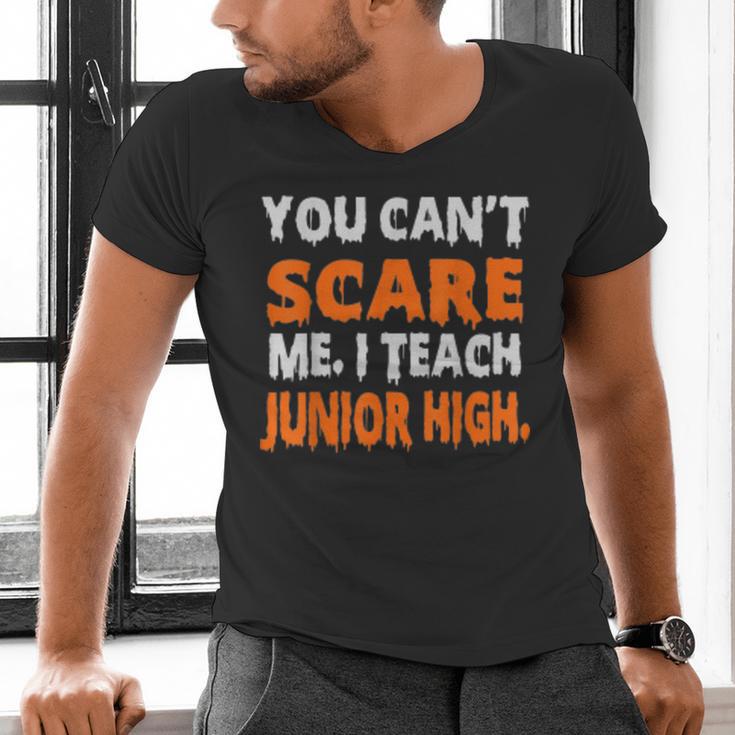 You Can't Scare Me I Teach Junior High Teacher Shirt For Men Women Men's V-Neck T-Shirt, gift for family, gift for coworker You Can't Scare Me I Teach Junior High Teacher Shirt For Men Women Men's V-Neck T-Shirt, gift for family, gift for coworker
