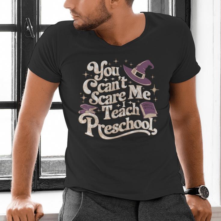 You Can't Scare Me I Teach Preschool Teacher Halloween Witch Men's V-Neck T-Shirt, gift for family, gift for coworker