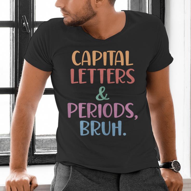 Capital Letters And Periods Bruh Bruh Teacher Women Men's V-Neck T-Shirt, gift for family, gift for coworker Capital Letters And Periods Bruh Bruh Teacher Women Men's V-Neck T-Shirt, gift for family, gift for coworker