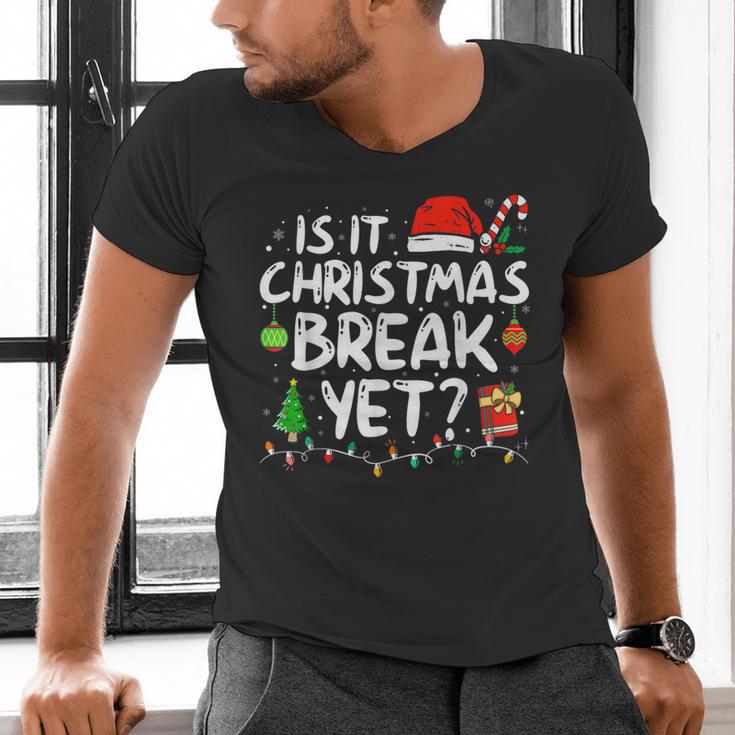 Is It Christmas Break Yet Xmas Holiday Teacher Women Men's V-Neck T-Shirt, gift for family, gift for coworker