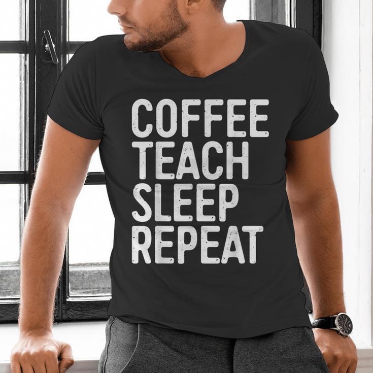 Coffee Teach Sleep Repeat Shirt Coffee Men Women Teacher Men's V-Neck T-Shirt, gift for family, gift for coworker Coffee Teach Sleep Repeat Shirt Coffee Men Women Teacher Men's V-Neck T-Shirt, gift for family, gift for coworker