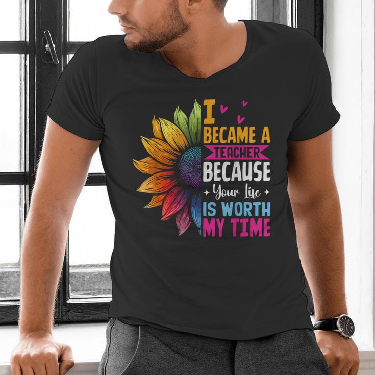 Cute I Became A Teacher Because Your Life Is Worth My Time Men's V-Neck T-Shirt, gift for family, gift for coworker Cute I Became A Teacher Because Your Life Is Worth My Time Men's V-Neck T-Shirt, gift for family, gift for coworker
